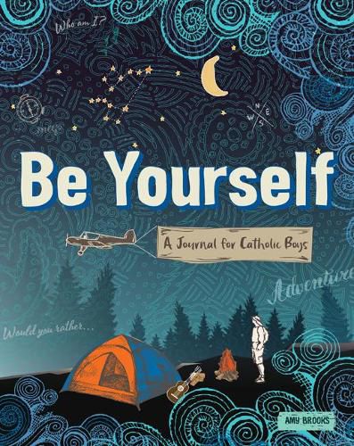 Cover image for Be Yourself: A Journal for Catholic Boys