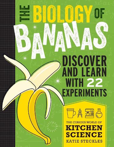 Cover image for The Biology of Bananas: Discover and Learn with 22 Experiments