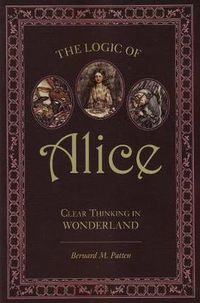 Cover image for Logic of Alice: Clear Thinking in Wonderland