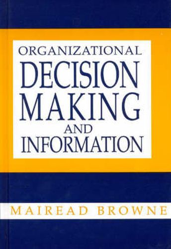 Cover image for Organizational Decision Making and Information