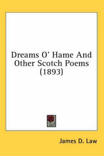 Cover image for Dreams O' Hame and Other Scotch Poems (1893)