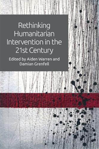 Cover image for Rethinking Humanitarian Intervention in the 21st Century