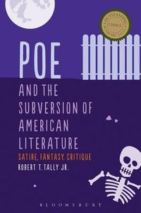 Cover image for Poe and the Subversion of American Literature: Satire, Fantasy, Critique