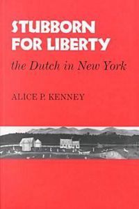 Cover image for Stubborn for Liberty: The Dutch in New York
