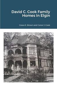 Cover image for David C. Cook Family Homes In Elgin