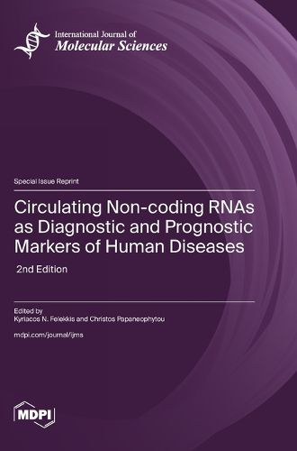 Cover image for Circulating Non-coding RNAs as Diagnostic and Prognostic Markers of Human Diseases