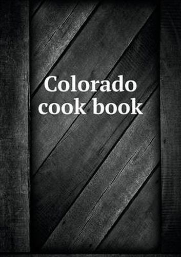 Cover image for Colorado cook book