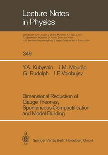 Cover image for Dimensional Reduction of Gauge Theories, Spontaneous Compactification and Model Building