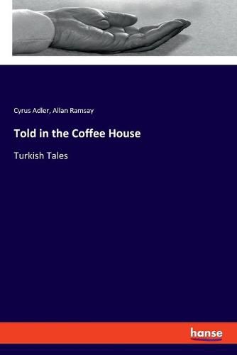 Told in the Coffee House: Turkish Tales