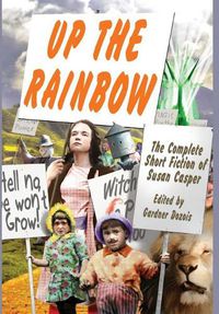 Cover image for Up the Rainbow: The Complete Short Fiction of Susan Casper