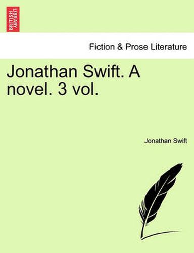 Cover image for Jonathan Swift. a Novel. 3 Vol. Vol. III