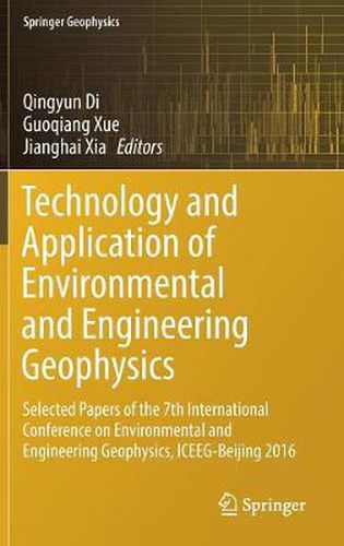 Cover image for Technology and Application of Environmental and Engineering Geophysics: Selected Papers of the 7th International Conference on Environmental and Engineering Geophysics, ICEEG-Beijing 2016