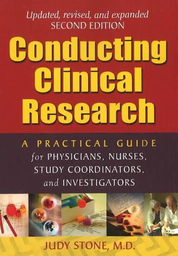 Cover image for Conducting Clinical Research: A Practical Guide for Physicians, Nurses, Study Co-ordinators & Investigators: 2nd Edition