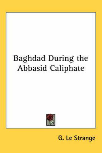 Cover image for Baghdad During the Abbasid Caliphate