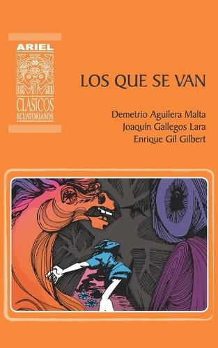 Cover image for Los que se van: Cuentos del cholo y del montuvio