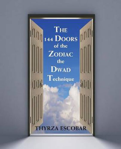 Cover image for The 144 Doors of the Zodiac: The Dwad Technique