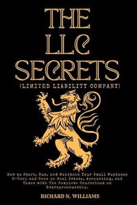 Cover image for The LLC Secrets (Limited Liability Company)