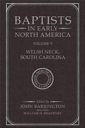 Cover image for Baptists in Early North America-Welsh Neck, South Carolina, Volume V