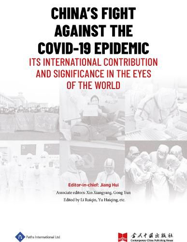 Cover image for China's Fight Against the COVID-19 Epidemic: Its International Contribution and Significance in the Eyes of the World