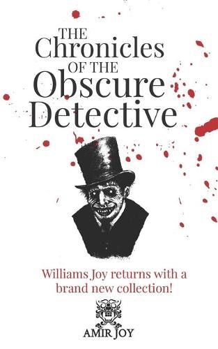 The Chronicles of the Obscure Detective: Williams Joy returns with a brand new collection!