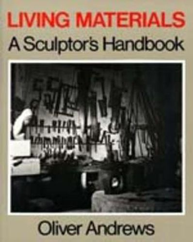 Cover image for Living Materials: A Sculptor's Handbook