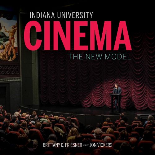 Cover image for Indiana University Cinema: The New Model