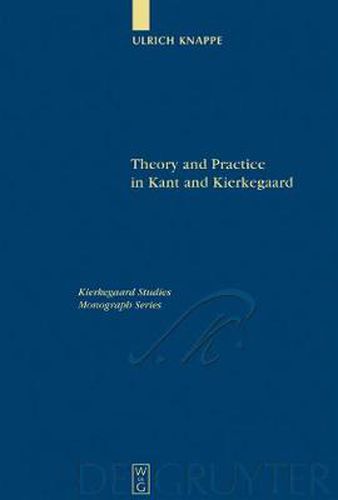 Cover image for Theory and Practice in Kant and Kierkegaard