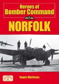 Cover image for Heroes of Bomber Command: Norfolk