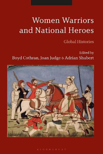 Cover image for Women Warriors and National Heroes: Global Histories