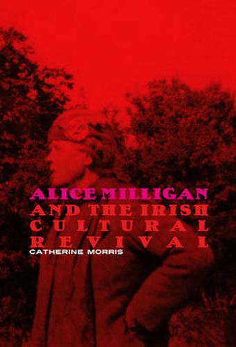 Cover image for Alice Milligan and the Irish Cultural Revival