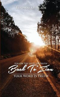 Cover image for Follow The Light Of Truth Back To Zion