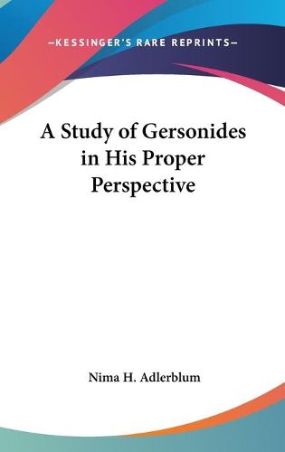Cover image for A Study of Gersonides in His Proper Perspective