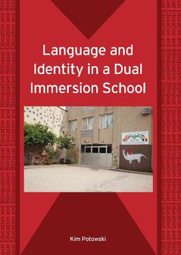 Cover image for Language and Identity in a Dual Immersion School