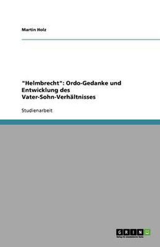 Helmbrecht: Ordo-Gedanke und Entwicklung des Vater-Sohn-Verhaltnisses