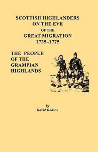 Cover image for Scottish Highlanders on the Eve of the Great Migration, 1725-1775. The People of the Grampian Highlands