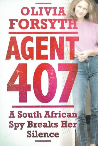 Cover image for Agent 407: A South African spy tells her story