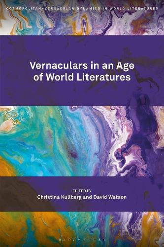Cover image for Vernaculars in an Age of World Literatures