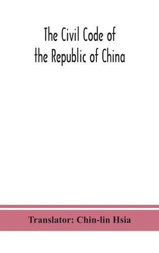 Cover image for The Civil code of the republic of China