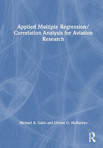 Cover image for Applied Multiple Regression/Correlation Analysis for Aviation Research