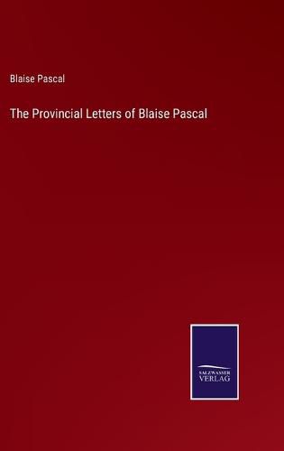 The Provincial Letters of Blaise Pascal