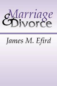Cover image for Marriage and Divorce: What the Bible Says