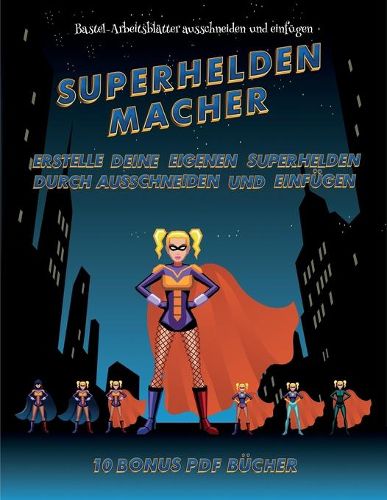 Cover image for Bastel-Arbeitsblaetter ausschneiden und einfuegen (Superhelden-Macher)