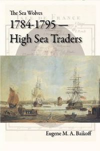 Cover image for The Sea Wolves 1784-1795: High Sea Traders