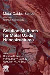 Cover image for Solution Methods for Metal Oxide Nanostructures