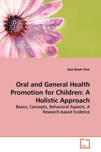 Cover image for Oral and General Health Promotion for Children: A Holistic Approach