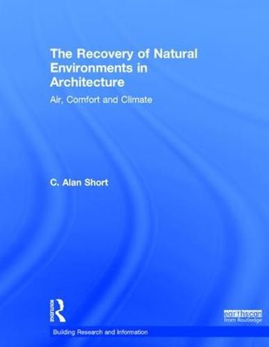 Cover image for The Recovery of Natural Environments in Architecture: Air, Comfort and Climate