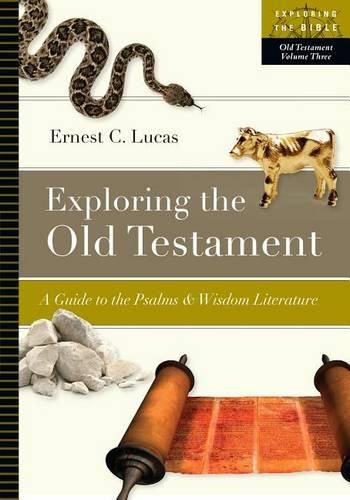 Cover image for Exploring the Old Testament: A Guide to the Psalms and Wisdom Literature