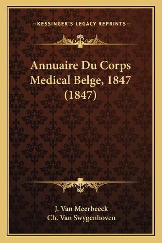 Cover image for Annuaire Du Corps Medical Belge, 1847 (1847)