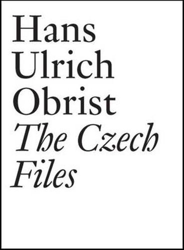 Hans Ulrich Obrist: The Czech Files