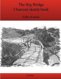 Cover image for The Fifth Big Bridge Charcoal Sketch Book Series